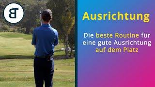 Richtig ausrichten | Die beste Routine für eine sichere Ausrichtung auf dem Golfplatz