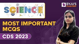 Most Important Science MCQs for CDS 2023 I General Science for CDS I CDS 2023 Preparation