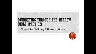 Journeying Through The Hebrew Bible  (Part 32)