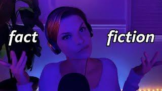 ASMR 44 Fact or Fiction Questions 