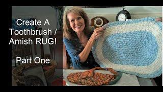 Create a Toothbrush / Amish Knot Rug - Part ONE!