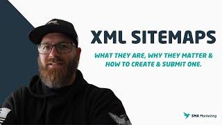 XML Sitemaps: What They Are, Why They Matter, How To Create & Submit One.