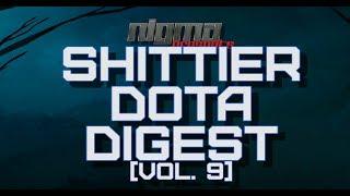 Nigma's Shittier DOTA Digest [Vol. 9]