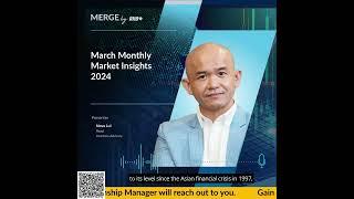 MERGE by RHB: March Monthly Market Insights 2024
