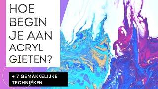 Acrylgieten voor beginners tips en 7 technieken (Acryl gieten Action pouring medium)