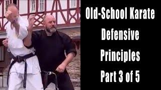 Old-School Karate Defensive Principles Part 3