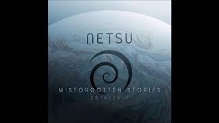 Netsu - Misforgotten Stories (2016 / 2017) [Full Album]