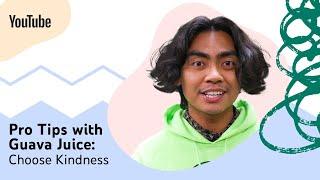 Pro Tips with Guava Juice: Choose Kindness
