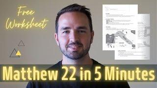 Matthew 22 Summary in 5 Minutes - Quick Bible Study