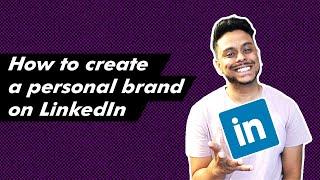 How to create a personal brand on LinkedIn | Alif Huq Vlog #1