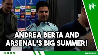 Andrea Berta & Arsenal's BIG summer plans | Mikel Arteta VERY PREPARED for next steps