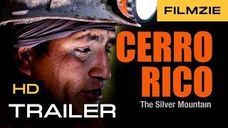 Cerro Rico: The Silver Mountain: Official Trailer (2015) | Guillermo Cruz, Grover Ortega, Raul Cruz