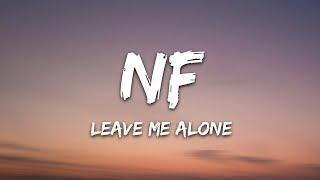 NF - Leave Me Alone (Lyrics)