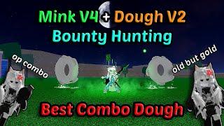 Mink V4 With Dough Awakening V2 Deadly Combo + E Claw + CDK Blox Fruits Bounty Hunting