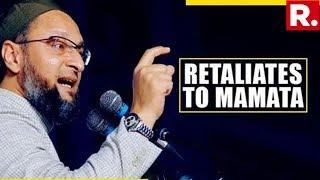 Asaduddin Owaisi Fires Stormy Reply To Mamata Banerjee; Slams Bengal's Minority HDI Indicators