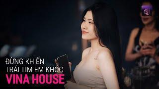 Giờ Còn Gì Để Nói Còn Gì Nữa Đâu Remix - Đừng Khiến Trái Tim Em Khóc Remix Hot Tiktok 2024