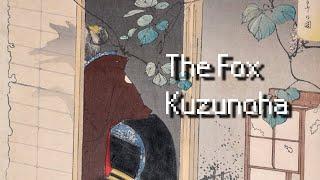 The Fox Kuzunoha: Origins of the Kuzunoha Pt. 1