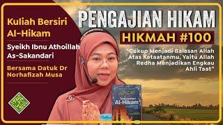 Kuliah Bersiri - Pengajian Kitab Hikam Syeikh Ibnu Athoillah. Hikmah Yang ke #100.