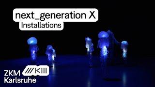 Next generation x | Installationen