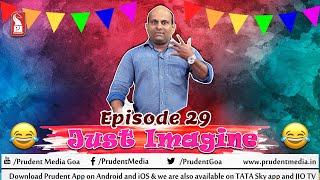 Just Imagine | Episode 29 | Prudent | 220123