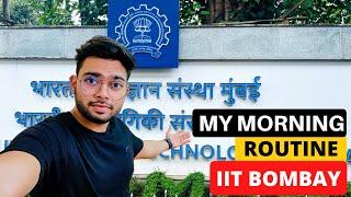 IIT BOMBAY- My Morning Routine  | 6AM - 10AM