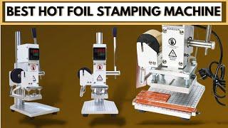 Top 5 Best Hot Foil Stamping Machines to Buy in [2022]  - Reviews 360