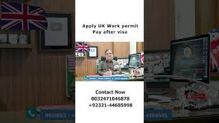 2023 UK Work Permit Application Guide | No Upfront Payment | Mirpur Visa Consultant