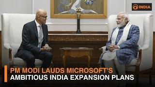 PM Modi lauds Microsoft's ambitious India expansion plans