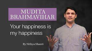 Mudita Brahmavihara | Your Happiness is My Happiness