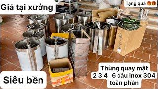 Thùng quay mật 2 3 4 6 cầu inox 304 toàn phần, hàn tĩnh điện cao cấp, siêu bền, giá rẻ 0368095989