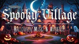 Halloween Music and Ambience  Haunted Village at Night  Spooky Music & Ghostly Ambience