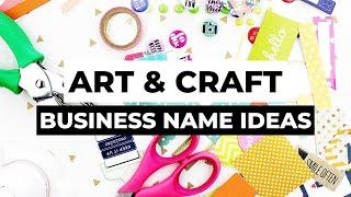 Art and Craft Business Name Ideas