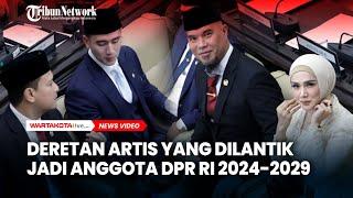 Deretan Artis yang Dilantik Jadi Anggota DPR RI 2024 2029