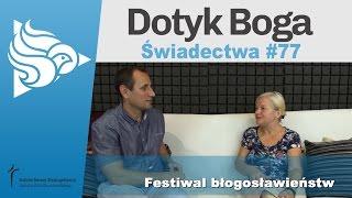 Dotyk Boga 77: Festiwal błogosławieństw