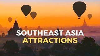 Top 17 Attractions You MUST Visit in Southeast Asia