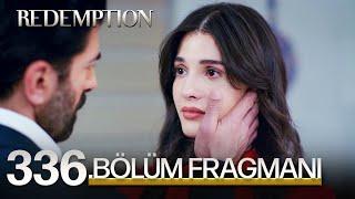 Esaret 336. Bölüm Fragmanı | Redemption Episode 336 Promo