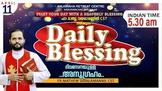 DAILY BLESSING 2025 APRIL-11/FR.MATHEW VAYALAMANNIL CST#DailyBlessing #Frmathewhvayalamannil