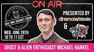 The Eric and Rodney Show with ROBIN ~ June 28th, 2023 with Michael Hankel