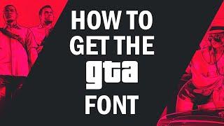 How To Get The GTA 5 Font (How To Download And Install The GTA 5 Font)
