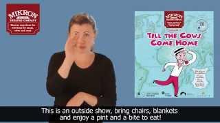 Mikron Theatre BSL Trailer - Till the Cows Come Home