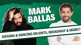 Mark Ballas: Dancing with the Stars, Broadway, Musician, and more?! BTS of his creative career