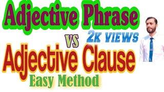 Difference between Adjective Phrase and Adjective Clause | English Grammar | @Sirshahbaz745