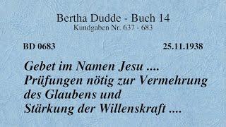 BD 0683 - GEBET IM NAMEN JESU .... PRÜFUNGEN NÖTIG ZUR VERMEHRUNG DES GLAUBENS UND STÄRKUNG ....