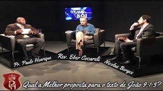 Debate Vejam Só Pr. Paulo Henrique x Nicolas Borges. João 9;1-3