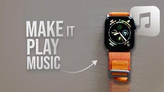 How to Make My Apple Watch Play Music (explained)