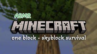 ASMR Minecraft | One Block - First Days (soft spoken to whisper, relaxing gameplay)