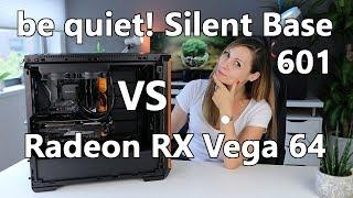 be quiet! Silent Base 601 review - but can it handle Vega?