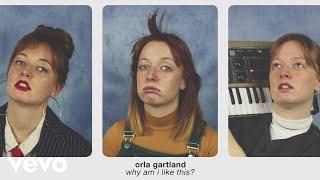 Orla Gartland - Why Am I Like This?