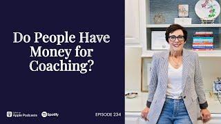 Who Has Money for Coaching?