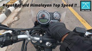 ROYAL ENFIELD HIMALAYAN TOP SPEED TEST | Solo Traveler